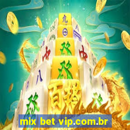 mix bet vip.com.br